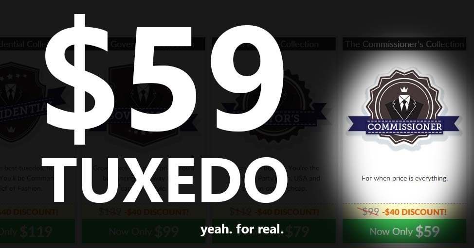 Rent a tuxedo for $59